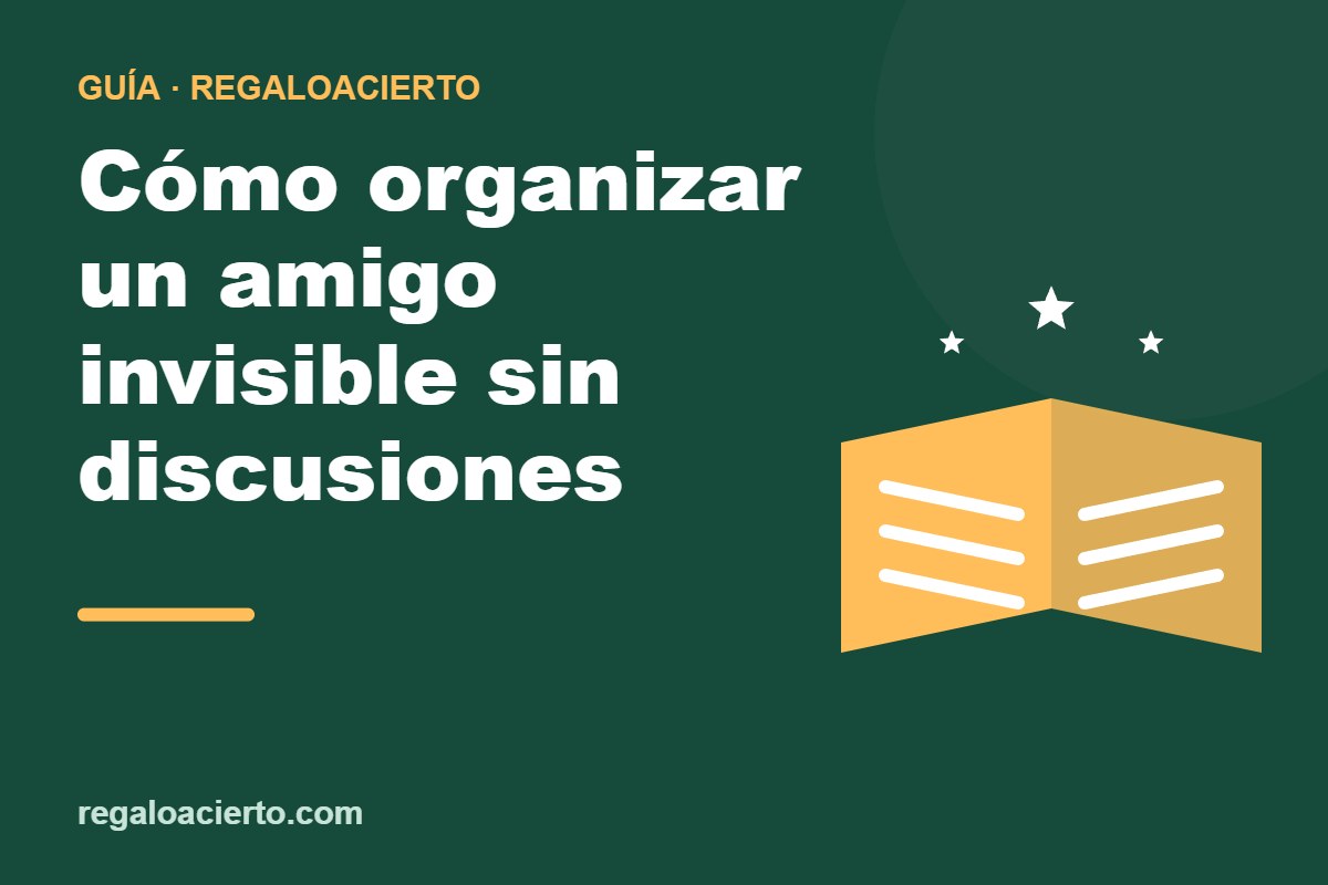 Cómo organizar un amigo invisible sin discusiones