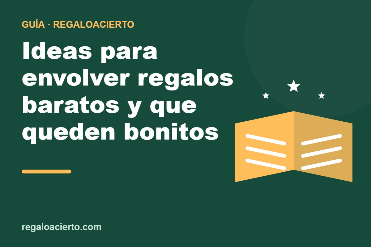 Ideas para envolver regalos baratos y que queden bonitos