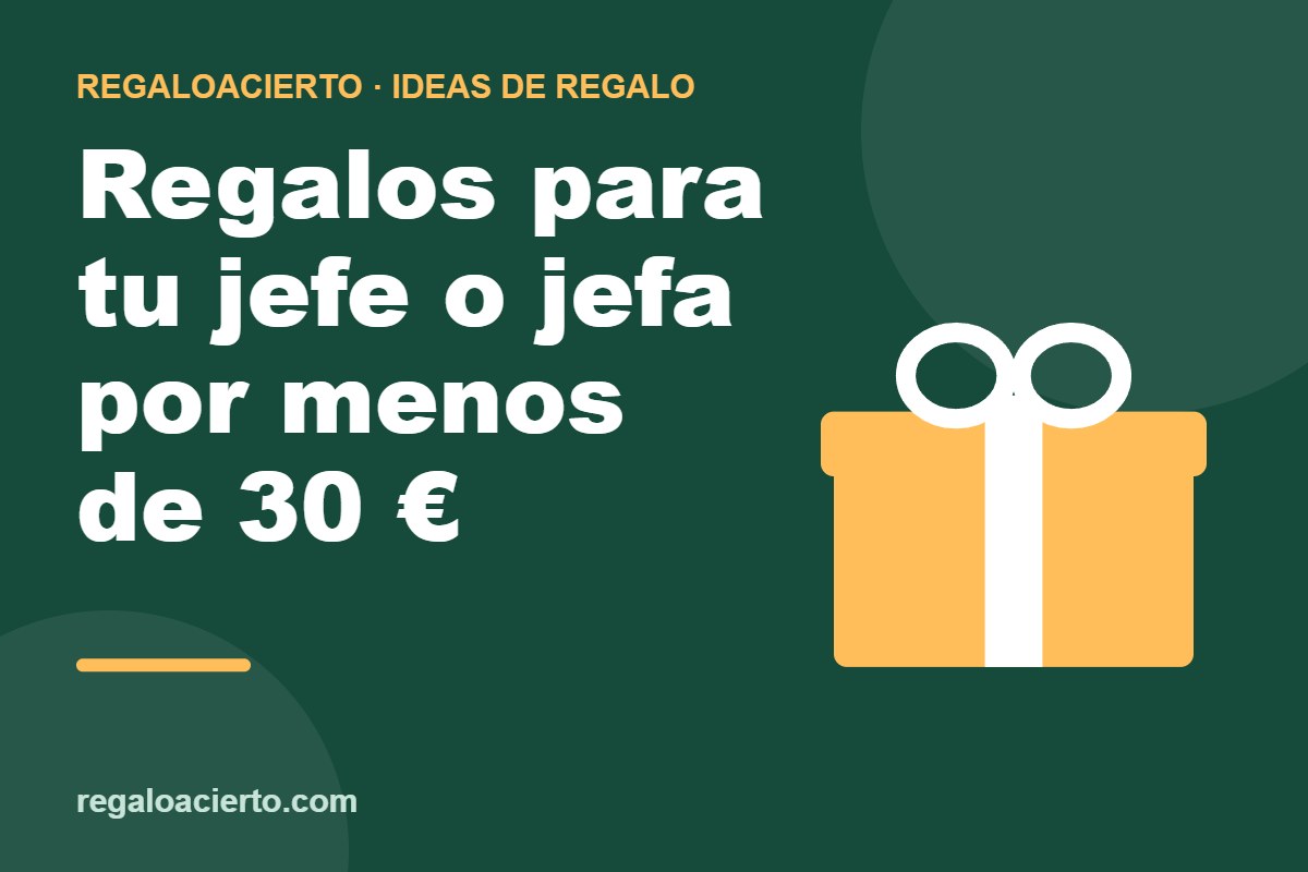 Regalos para tu jefe o jefa por menos de 30 €